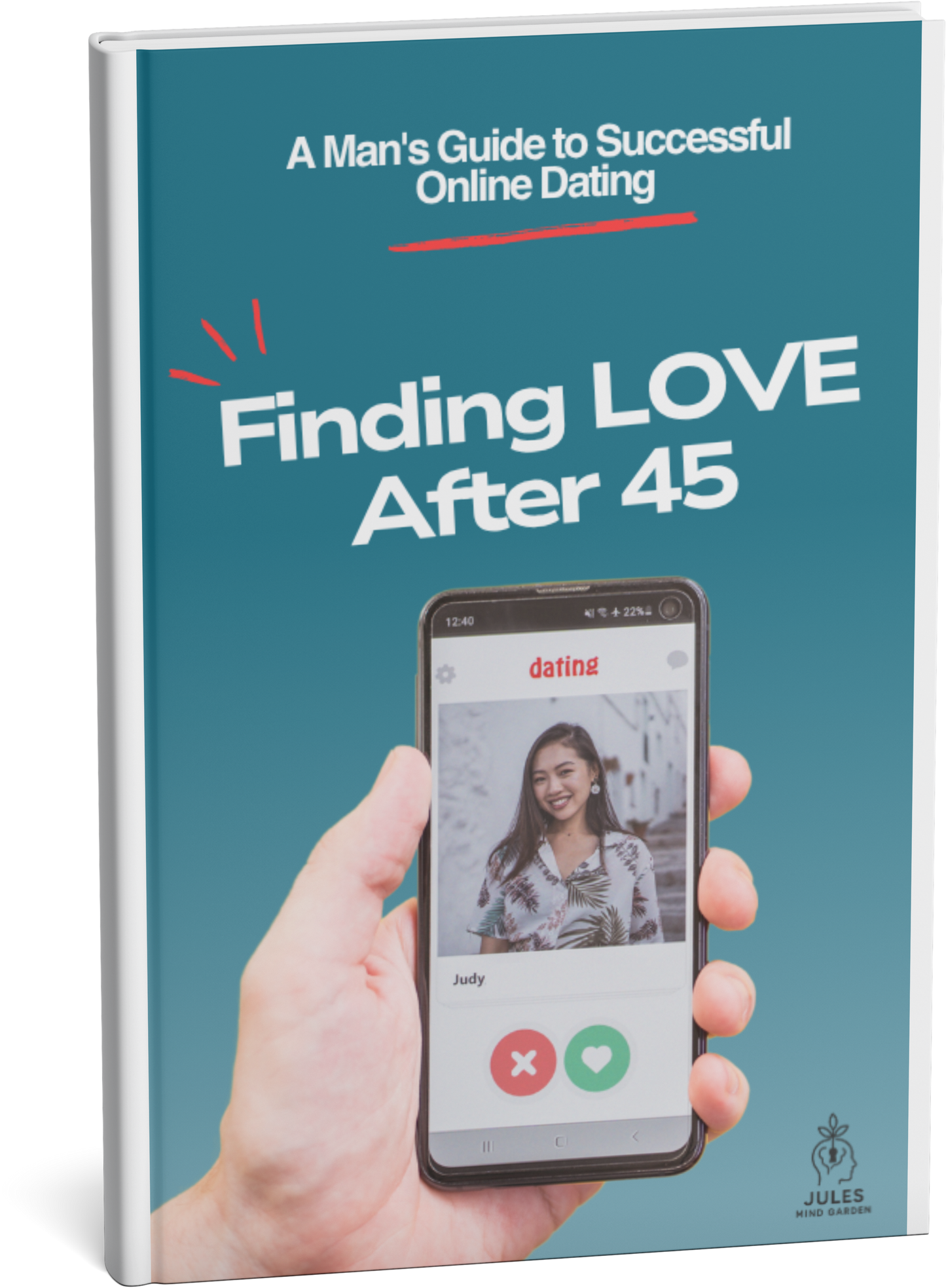 Finding Love After 45: A Man's Guide to Successful Online Dating